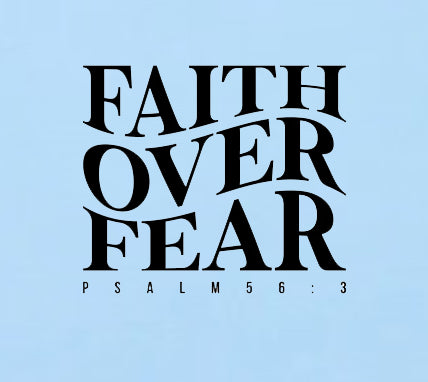 Faith Over Fear Printed T-Shirt